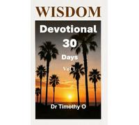 Wisdom Devotional 30 Days Vol 1: Wisdom Devotional Series (Timeless Wisdom)