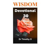 Wisdom Devotional 30 Days Vol 10: Wisdom Devotional Series (Timeless Wisdom)
