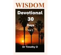 Wisdom Devotional 30 Days Vol 2: Wisdom Devotional Series (Timeless Wisdom)