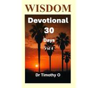 Wisdom Devotional 30 Days Vol 4: Wisdom Devotional Series (Timeless Wisdom)
