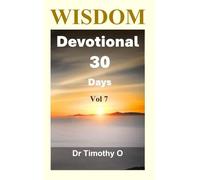 Wisdom Devotional 30 Days Vol 7: Wisdom Devotional Series (Timeless Wisdom)