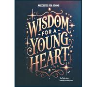 Wisdom for a Young Heart (Tales of Wisdom)