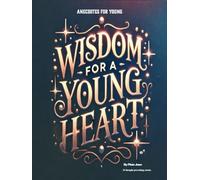 Wisdom for a Young Heart (Tales of Wisdom)