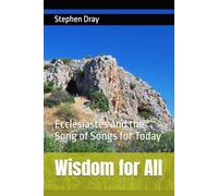 Wisdom for All: Ecclesiastes and the Song of Songs for Today (Carn Brea Bible Studies)