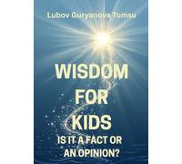 Wisdom For Kids: Is It A Fact Or An Opinion?