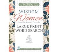 Wisdom for Women from the Book of Proverbs Word Search: 100 Puzzles to Inspire Your Faith (Seekers of the Word)