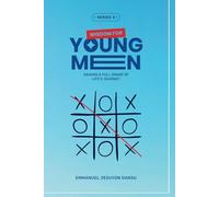 Wisdom for Young Men: Gaining a Full Grasp of Life’s Journey Serries 3