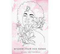Wisdom From Her Hands