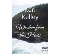 Wisdom from the Heart: Part II Strength for the Heart