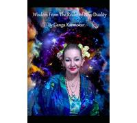 WISDOM FROM THE REALM OF NON DUALITY