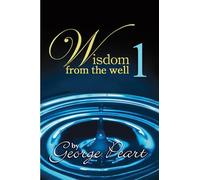 Wisdom From the Well, Book 1 (Wisdom From the Well (Greyscale))