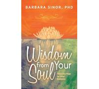 Wisdom From Your Soul: Open Any Page for Inner Guidance