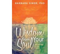 Wisdom From Your Soul: Open Any Page for Inner Guidance