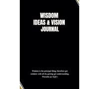 Wisdom Ideas and Vision Journal: Wisdom Nuggets Just For You