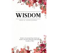 Wisdom Ideas and Vision Journal: Wisdom Nuggets Just For You