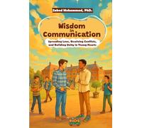 Wisdom in Communication: Spreading Love, Resolving Conflicts, and Building Unity in Young Hearts