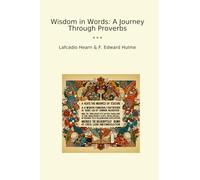 Wisdom in Words: A Journey Through Proverbs (Classic Books)