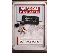 Wisdom in Your Carry-On: Lessons Learned from Showing Up