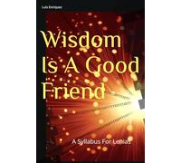 Wisdom Is A Good Friend: A Syllabus For Lenias