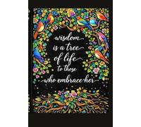 Wisdom is a Tree of Life to Those Who Embrace Her: Christian Floral Journal for Women: 60 Lined Page Scripture Prayer Notebook for Bible Study, Daily ... and Devotional Notes | 6" x 9" Matte Cover