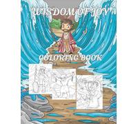 WISDOM OF JOY COLORING BOOK: COLORING BOOK FOR KIDS 6+