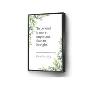 Wisdom Quote Canvas, To Be Kind is More Important Than to Be Right with Plants Wall Art(Unframed,12x18inch(30x45cm))