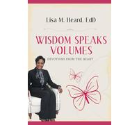 Wisdom Speaks Volumes: Devotions from the Heart