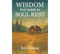 Wisdom that Leads to Soul Rest
