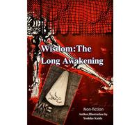 Wisdom: The Long Awakening