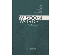 Wisdom Words: Volume 2: 100 Days of Proverbs and Paraphrases