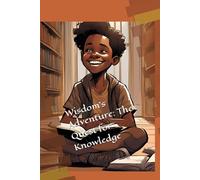 Wisdom's Adventure: The Quest for Knowledge: second