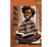 Wisdom's Adventure: The Quest for Knowledge: second