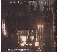 WISDOM'S CRY - This Is the Beginning (UK Import)