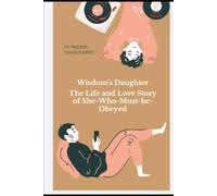 Wisdom's Daughter The Life and Love Story of She-Who-Must-be-Obeyed