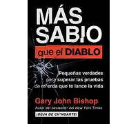 Wise as F*ck Más sabio que el diablo (Spanish edition): Pequeñas verdades para superar las pruebas de m*erda que te lanza la vida