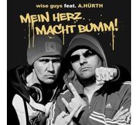 Wise Guys Ft. A. Hurth - Mein Herz Macht Bumm!