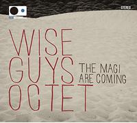 Wise Guys Octet - The Magi Are Coming