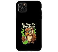 Wise Owl Too Good For Bad Brew Funny Bird Design Carcasa para iPhone 11 Pro MAX