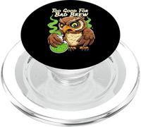 Wise Owl Too Good For Bad Brew Funny Bird Design PopSockets PopGrip para MagSafe