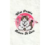 Wise People Listen To Cats - Funny Cat Quote Notebook for Cat Lovers | Lined Hardcover Journal for Writing, Notes & Cat Lover Gift
