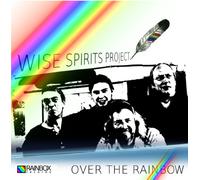 WISE SPIRITS PROJECT - Over The Rainbow