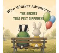 Wise Whisker Adventures: The Secret That Felt Different