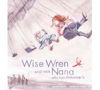 Wise Wren and Her Nana Who Has Alzheimer's