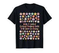 Wish I Lacked Critical Thinking Skills Y'all Seem So Happy Camiseta gráfica económica, Hombre, Negro, S