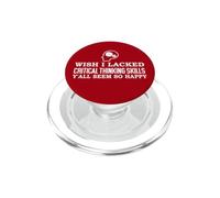 Wish I Lacked Critical Thinking Skills Y'all Seem So Happy PopSockets PopGrip para MagSafe