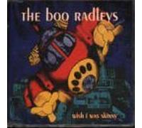 Wish I Was Skinny by The Boo Radleys