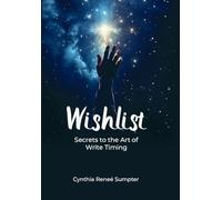 WISH LIST: Secrets to the Art of Write Timing