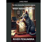 Wish Management: 5 (The Fairy Godmother Detective Agency)