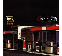 Wish - Temporary Love & Hate