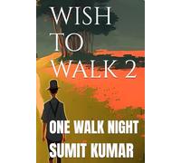 WISH TO WALK 2: ONE WALK NIGHT